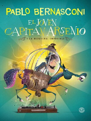 cover image of El joven capitán Arsenio y la máquina imposible